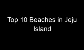 Top 10 Beaches in Jeju Island
