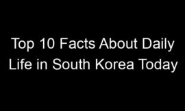 Top 10 Facts About Daily Life in South Korea Today
