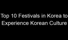 Top 10 Festivals in Korea to Experience Korean Culture