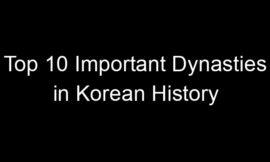 Top 10 Important Dynasties in Korean History