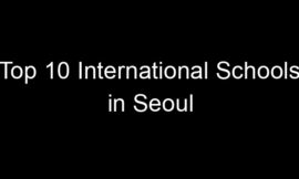 Top 10 International Schools in Seoul