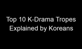 Top 10 K-Drama Tropes Explained by Koreans