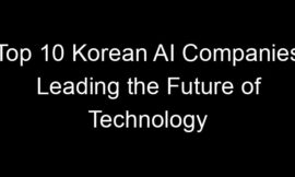 Top 10 Korean AI Companies Leading the Future of Technology