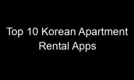 Top 10 Korean Apartment Rental Apps
