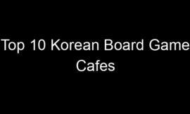 Top 10 Korean Board Game Cafes