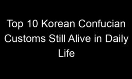 Top 10 Korean Confucian Customs Still Alive in Daily Life