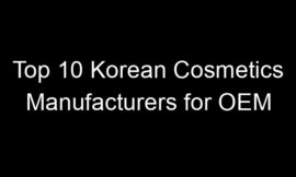 Top 10 Korean Cosmetics Manufacturers for OEM