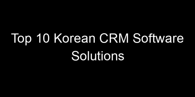Top 10 Korean CRM Software Solutions | TOP10KR