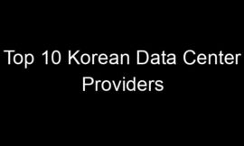 Top 10 Korean Data Center Providers
