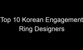 Top 10 Korean Engagement Ring Designers
