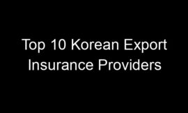 Top 10 Korean Export Insurance Providers