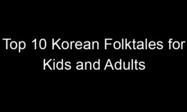Top 10 Korean Folktales for Kids and Adults