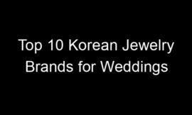 Top 10 Korean Jewelry Brands for Weddings