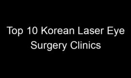 Top 10 Korean Laser Eye Surgery Clinics