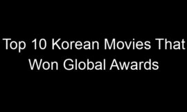 Top 10 Korean Movies That Won Global Awards