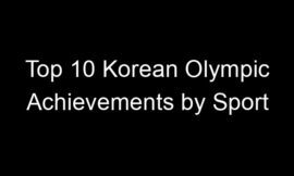 Top 10 Korean Olympic Achievements by Sport