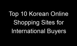 Top 10 Korean Online Shopping Sites for International Buyers
