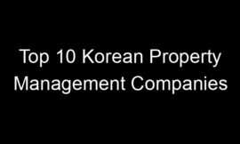 Top 10 Korean Property Management Companies
