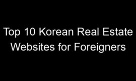 Top 10 Korean Real Estate Websites for Foreigners