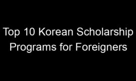 Top 10 Korean Scholarship Programs for Foreigners