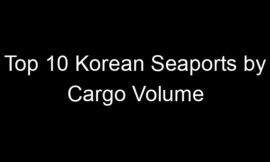 Top 10 Korean Seaports by Cargo Volume