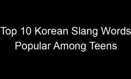 Top 10 Korean Slang Words Popular Among Teens