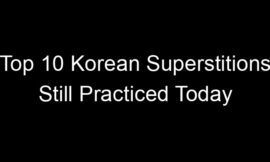 Top 10 Korean Superstitions Still Practiced Today