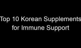 Top 10 Korean Supplements for Immune Support
