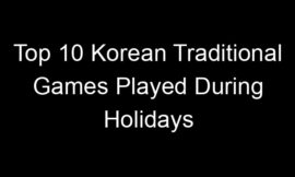 Top 10 Korean Traditional Games Played During Holidays