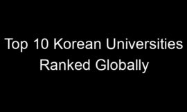 Top 10 Korean Universities Ranked Globally