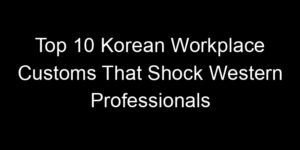 Read more about the article Top 10 Korean Workplace Customs That Shock Western Professionals
