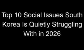 Top 10 Social Issues South Korea Is Quietly Struggling With in 2026