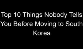 Top 10 Things Nobody Tells You Before Moving to South Korea
