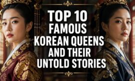 Top 10 Famous Korean Queens and Their Untold Stories