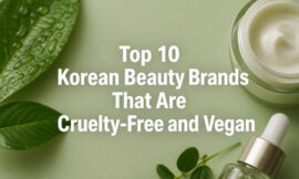 Top 10 Korean Beauty Brands That Are Cruelty-Free and Vegan
