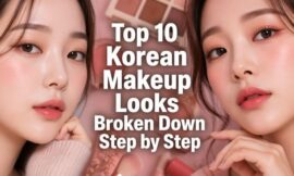 Top 10 Korean Makeup Looks Broken Down Step by Step