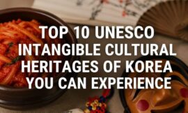 Top 10 UNESCO Intangible Cultural Heritages of Korea You Can Experience