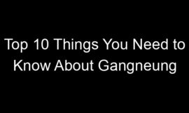 Top 10 Things You Need to Know About Gangneung