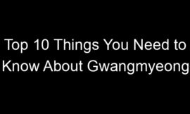 Top 10 Things You Need to Know About Gwangmyeong