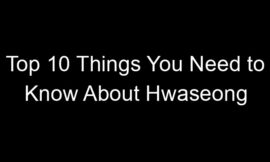 Top 10 Things You Need to Know About Hwaseong