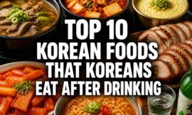 Top 10 Korean Foods That Koreans Eat After Drinking