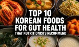 Top 10 Korean Foods for Gut Health That Nutritionists Recommend