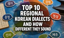 Top 10 Regional Korean Dialects and How Different They Sound